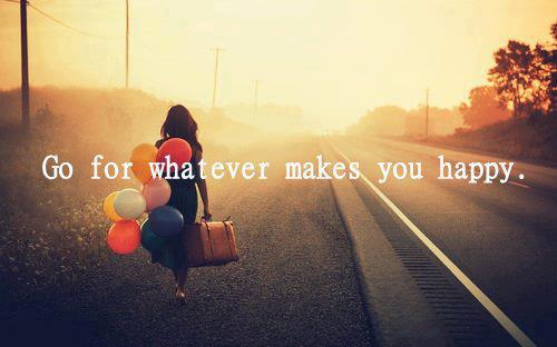 Go for whatever makes you happy
